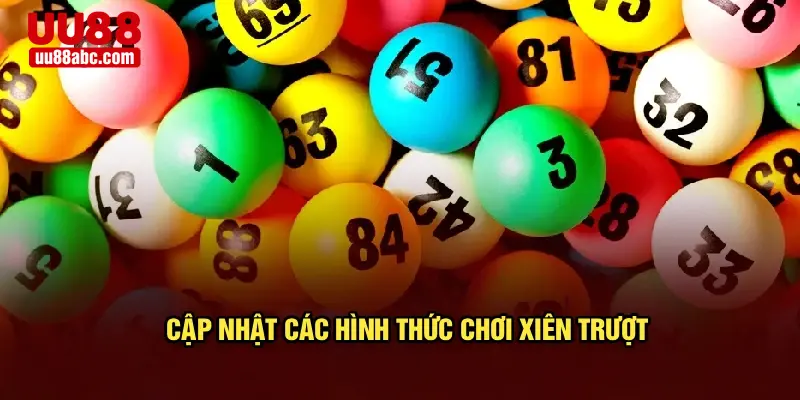 Cập nhật các hình thức chơi xiên trượt