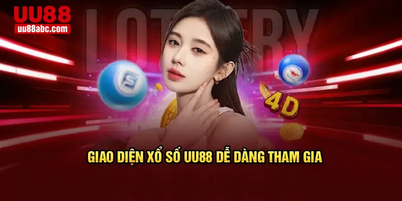 Giao diện xổ số UU88 dễ dàng tham gia