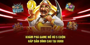 Khám Phá Game Nổ Hũ 5 Cuộn Hấp Dẫn Đỉnh Cao Tại UU88
