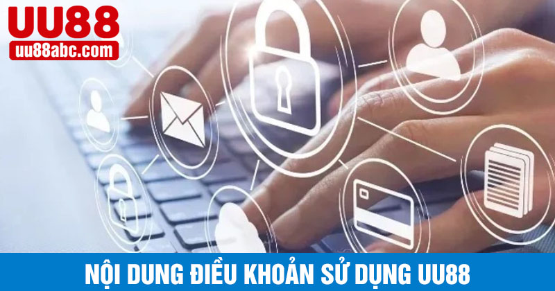 Nội dung điều khoản sử dụng UU88